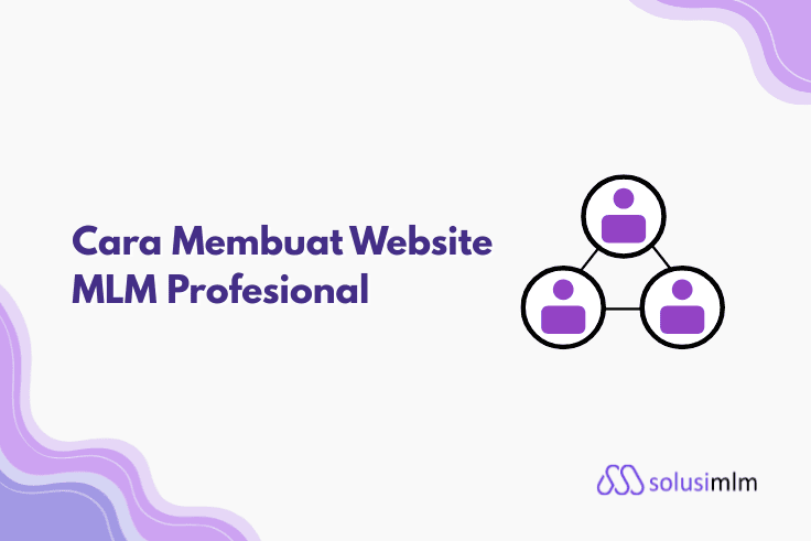 Cara Membuat Website MLM Profesional 