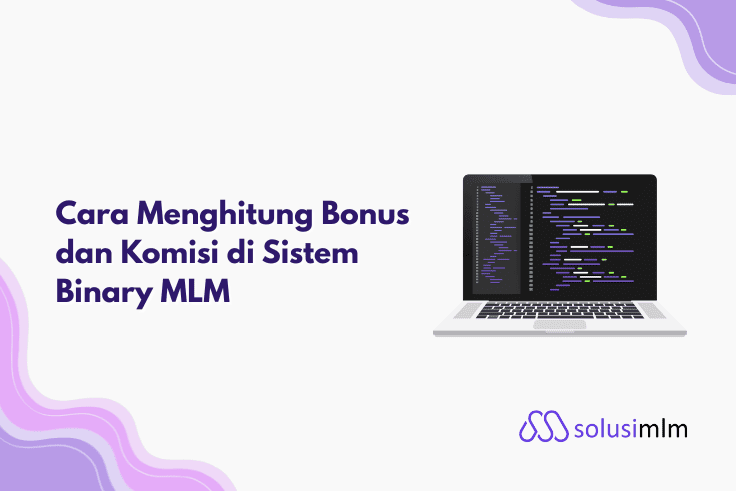 Cara Menghitung Bonus dan Komisi di Sistem Binary MLM