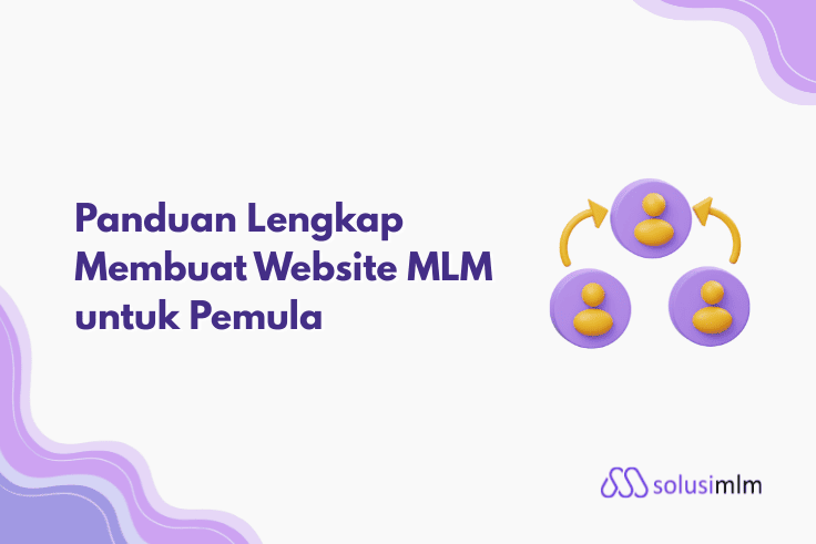 Panduan Lengkap Membuat Website MLM untuk Pemula