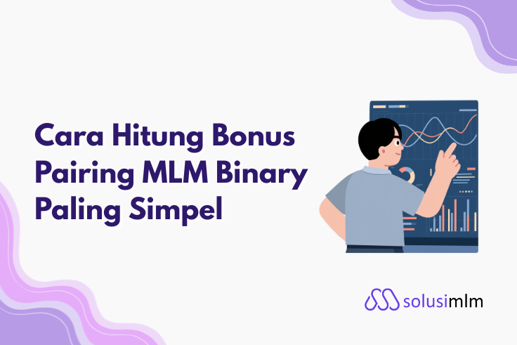 Cara Hitung Bonus Pairing MLM Binary Paling Simpel