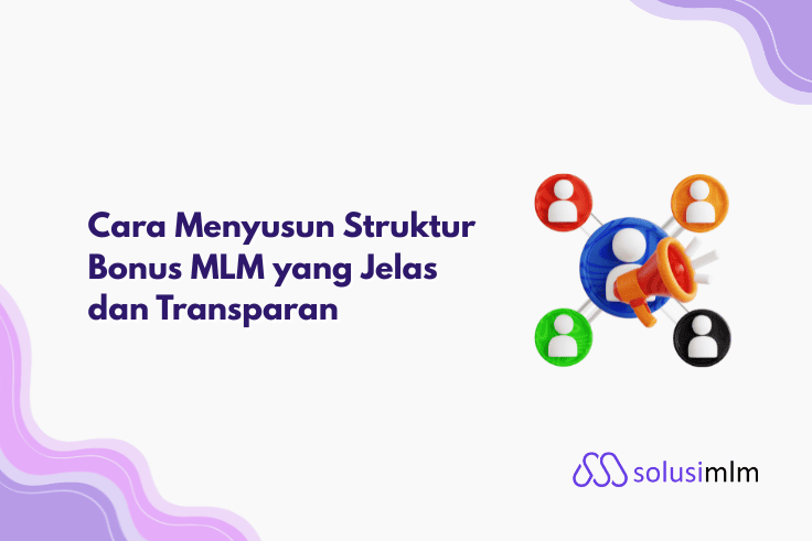 Cara Membuat Struktur Bonus MLM yang Transparan dan Adil