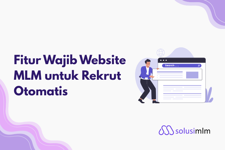 Fitur Wajib Website MLM untuk Rekrut Otomatis