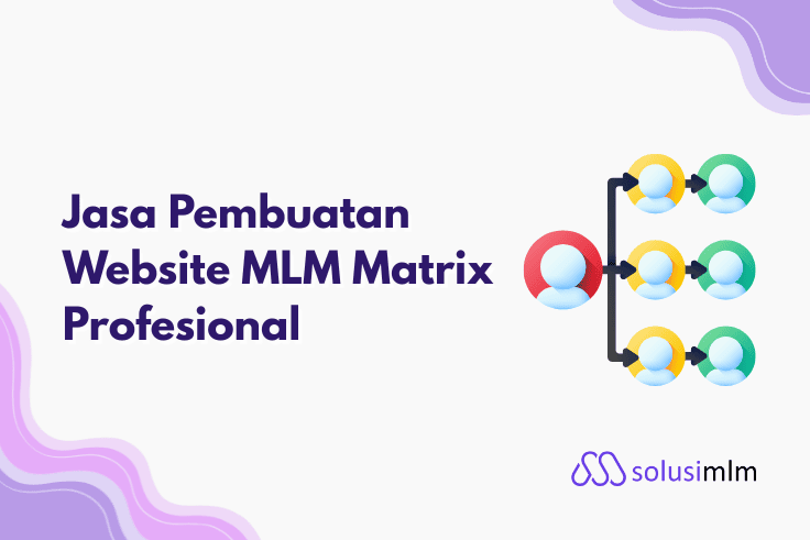 Jasa Pembuatan Website MLM Matrix Profesional