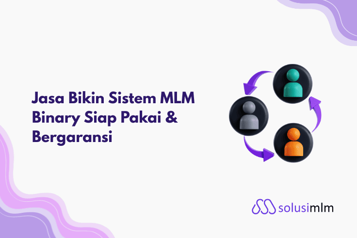 Jasa Pembuatan Sistem MLM Binary Custom | Aman & Anti-Jebol