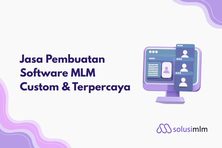 Jasa Pembuatan Software MLM Custom & Terpercaya