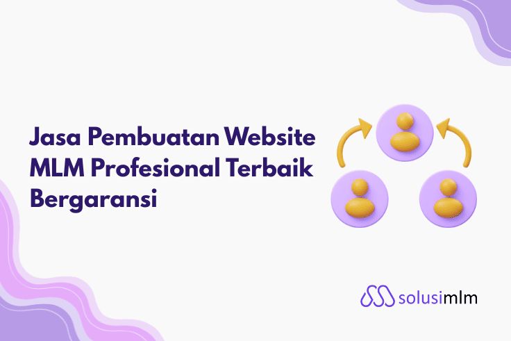 Jasa Pembuatan Website MLM Custom Terbaik 