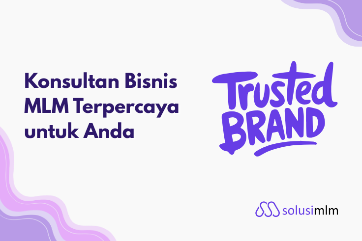 Konsultan Bisnis MLM Terpercaya untuk Anda