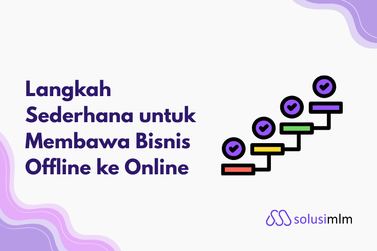 Langkah Sederhana untuk Membawa Bisnis Offline ke Online