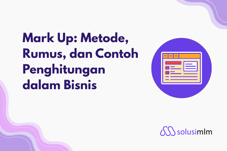 Mark Up: Metode, Rumus, dan Contoh Penghitungan dalam Bisnis