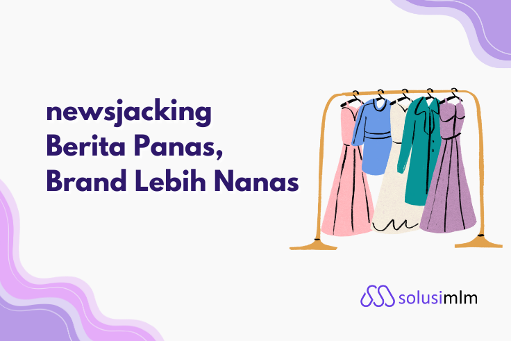 Newsjacking: Definisi, Strategi, dan Contoh Penerapannya