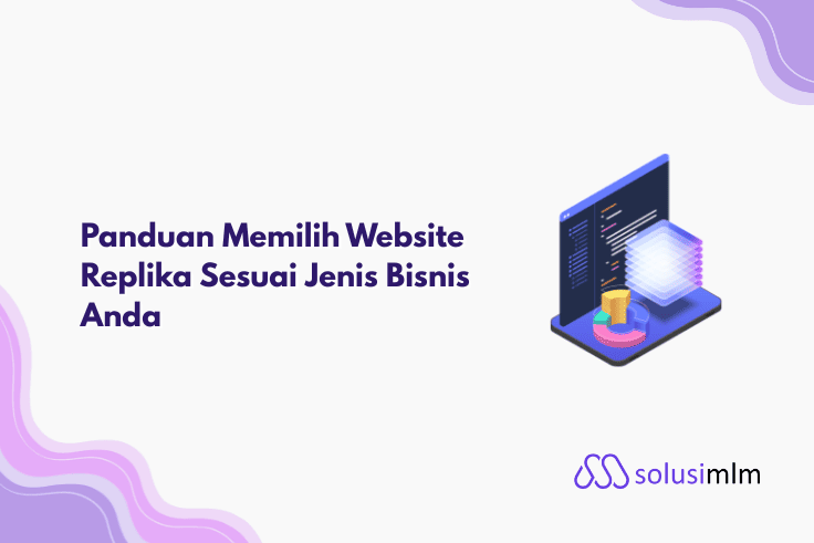 Panduan Memilih Website Replika Sesuai Jenis Bisnis Anda