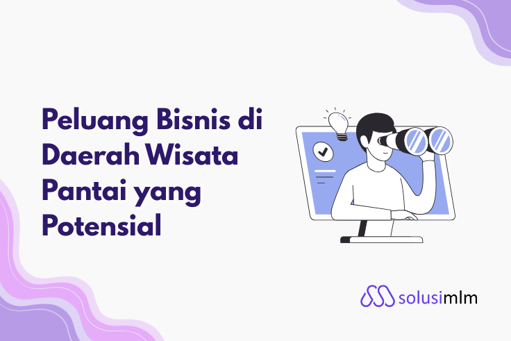 Peluang Bisnis di Daerah Wisata Pantai yang Potensial