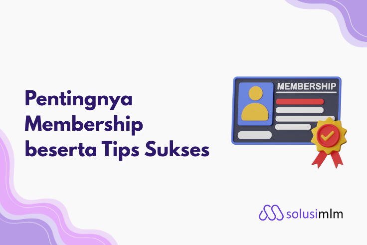 Pentingnya Membership beserta Tips Sukses